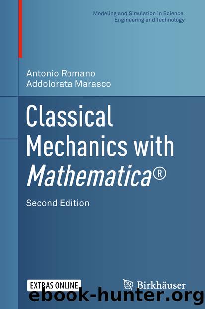 Classical Mechanics with Mathematica® by Antonio Romano & Addolorata Marasco