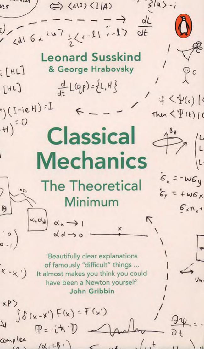 Classical Mechanics: The Theoretical Minimum (Theoretical Minimum 1) by George Hrabovsky Leonard Susskind