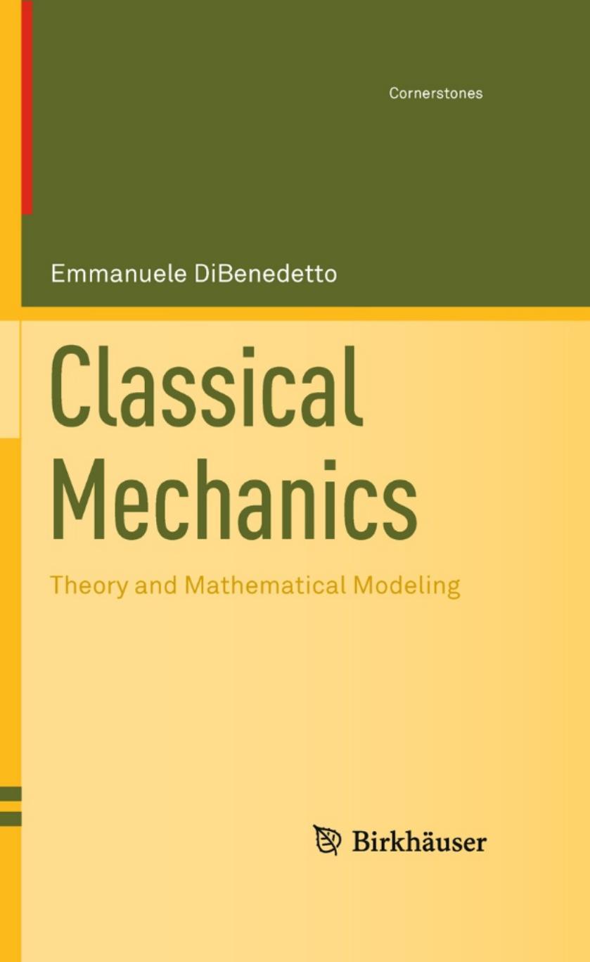 Classical Mechanics: Theory and Mathematical Modeling by Emmanuele DiBenedetto (auth.)