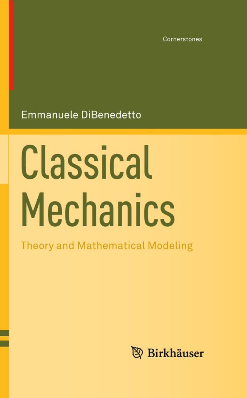 Classical Mechanics: Theory and Mathematical Modeling by Emmanuele DiBenedetto