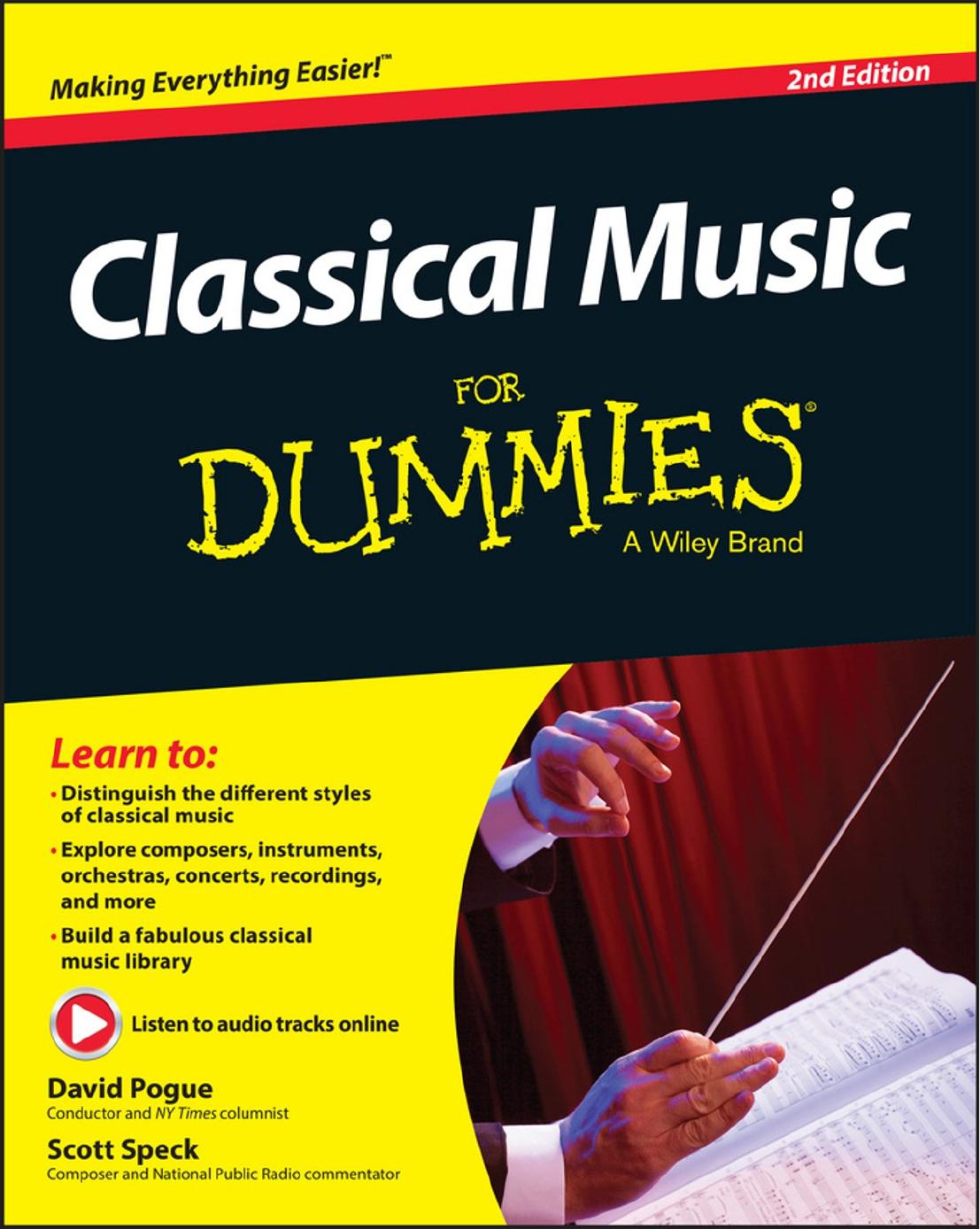 Classical Music For Dummies by David Pogue & Scott Speck