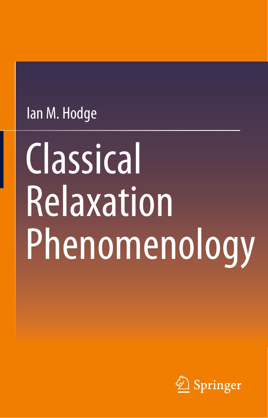 Classical Relaxation Phenomenology by Ian M. Hodge