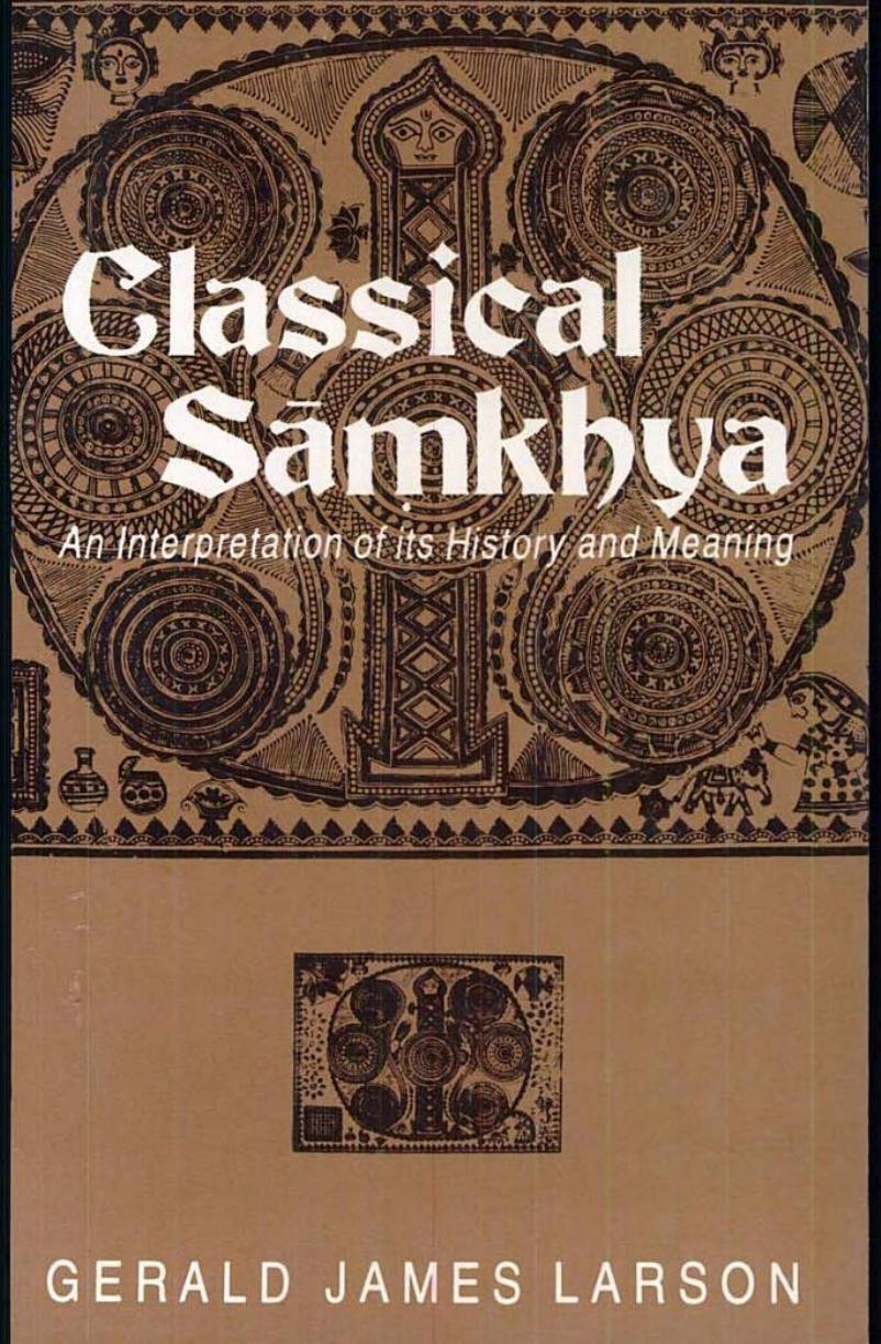 Classical Samkhya: An Interpretation of its History and Meaning by Gerald James Larson