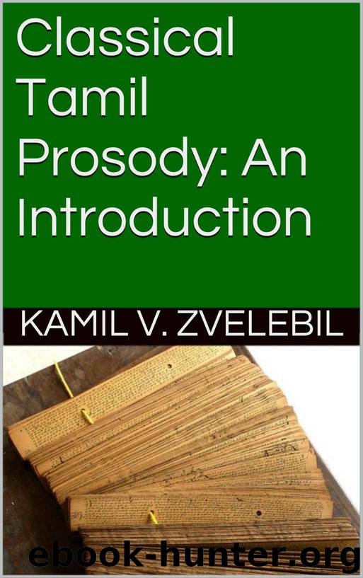 Classical Tamil Prosody: An Introduction by Kamil V. Zvelebil