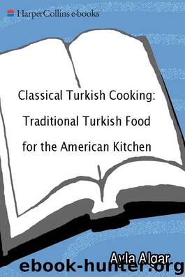 Classical Turkish Cooking by Ayla E. Algar
