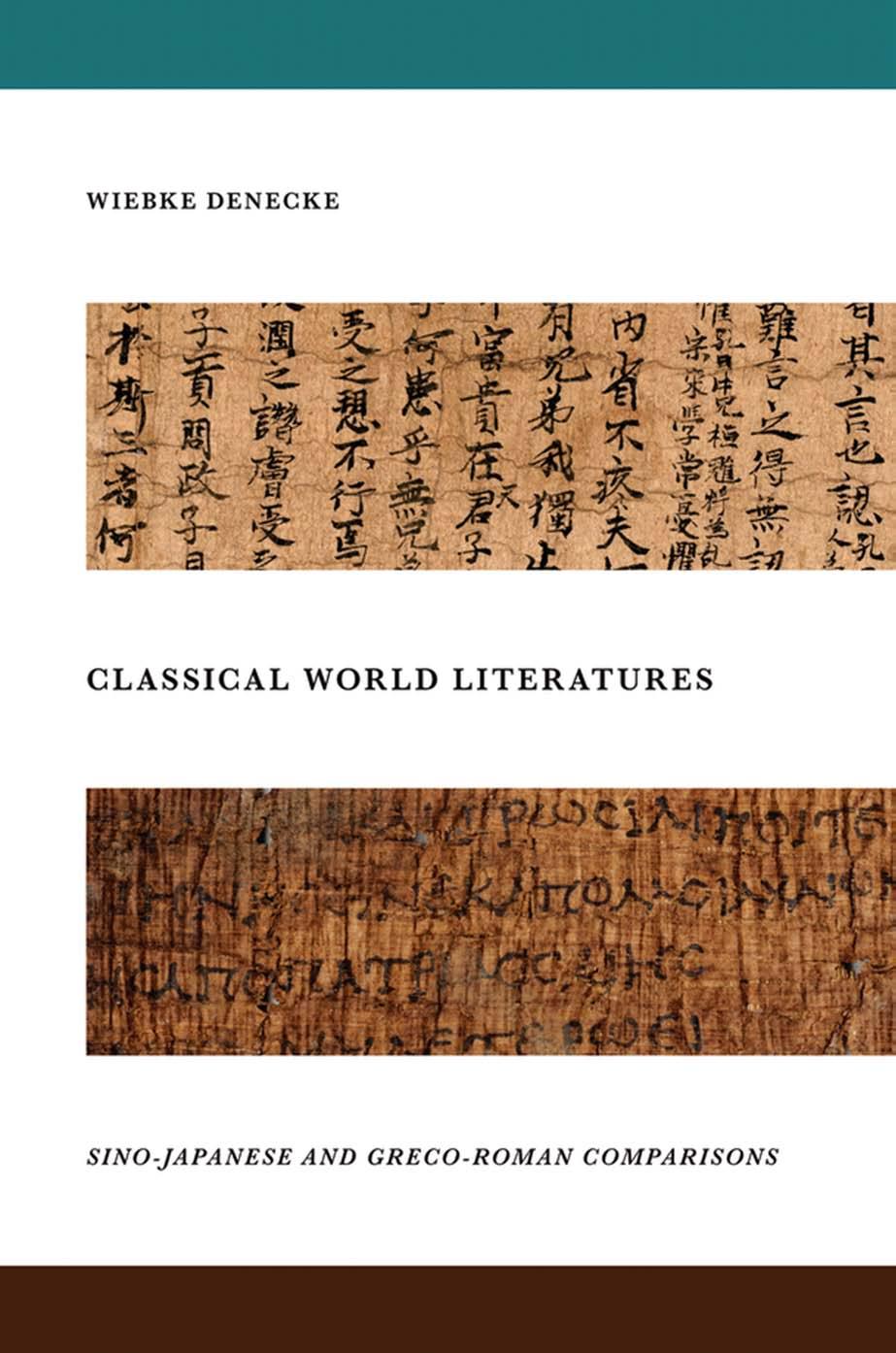 Classical World Literatures: Sino-Japanese and Greco-Roman Comparisons by Unknow