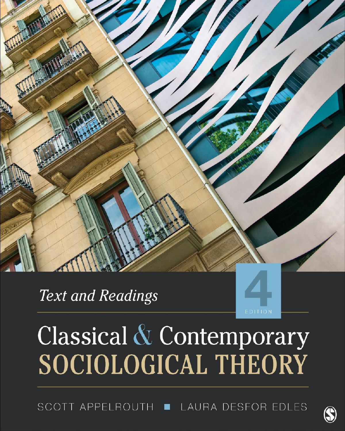 Classical and Contemporary Sociological Theory: Text and Readings by Scott Appelrouth & Laura D. Edles