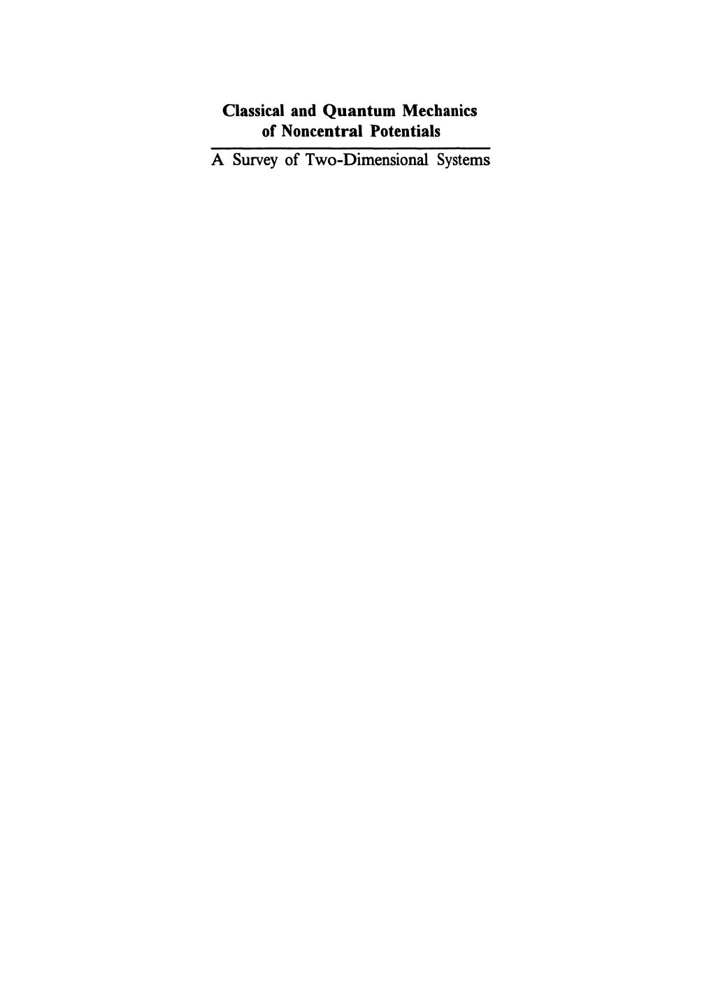 Classical and Quantum Mechanics of Noncentral Potentials: A Survey of Two-Dimensional Systems by Dr. R. S. Kaushal (auth.)