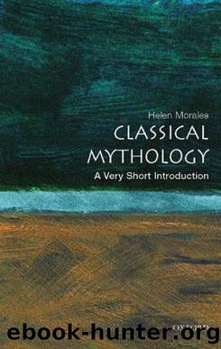 Classical mythology: a very short introduction by Helen Morales