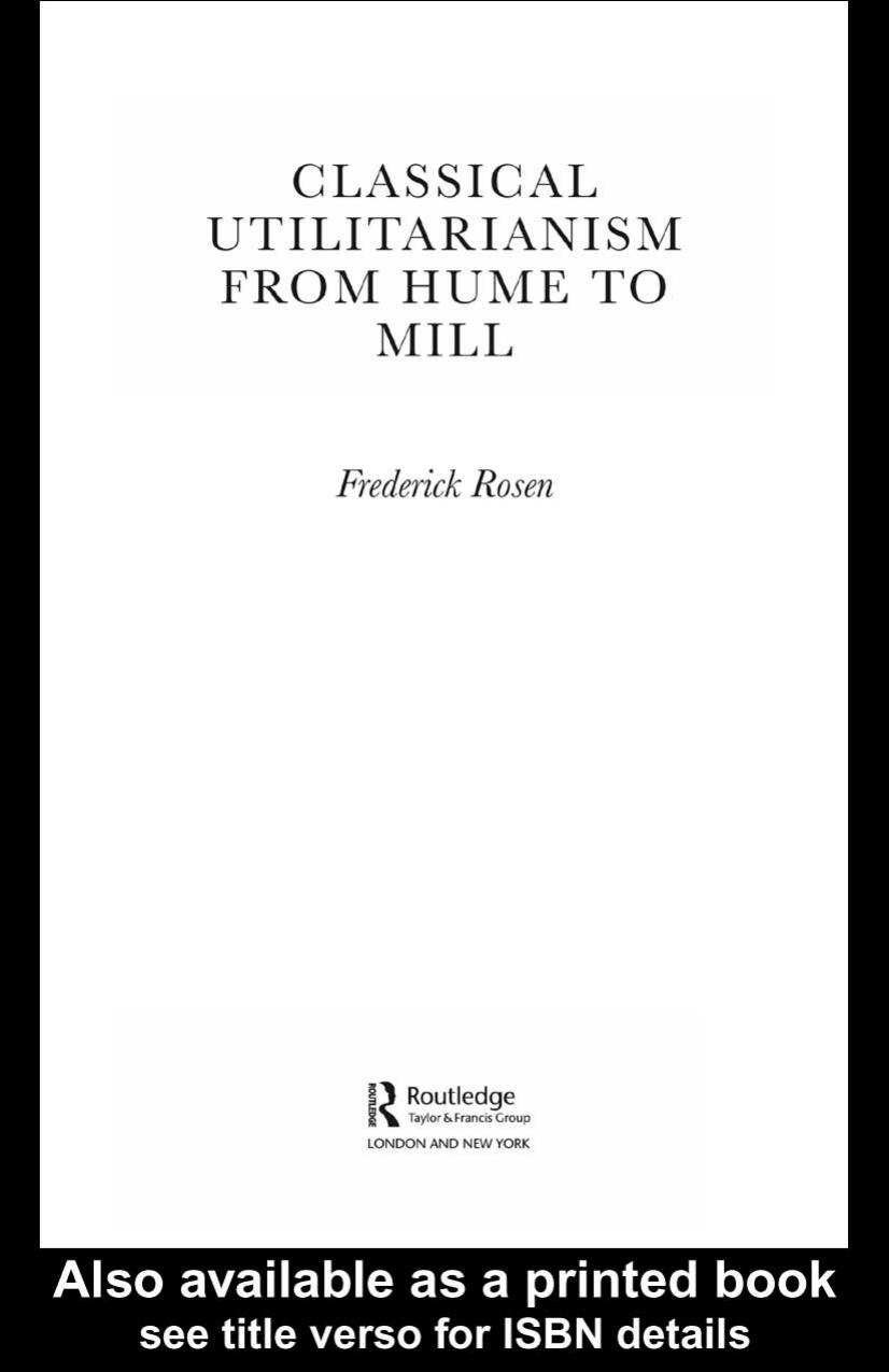 Classical utilitarianism from Hume to Mill by F. Rosen