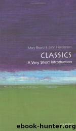 Classics: a very short introduction by Mary Beard & John Henderson