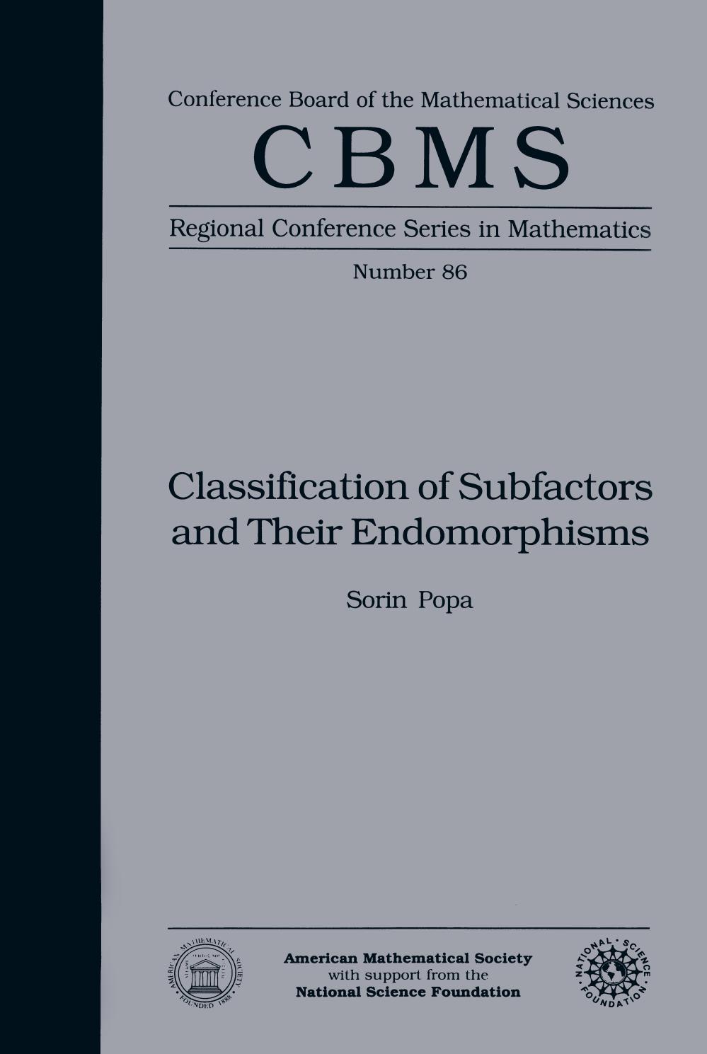 Classification of Subfactors and Their Endomorphisms by Sorin Popa