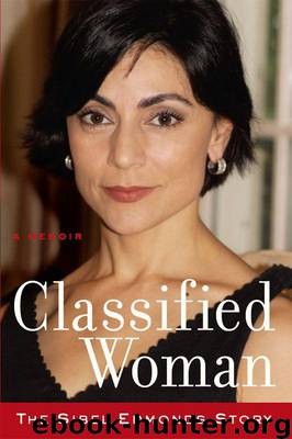 Classified Woman-The Sibel Edmonds Story: A Memoir by Sibel D Edmonds