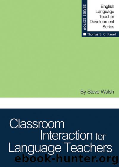 Classroom Interaction for Language Teachers by Walsh Steve;