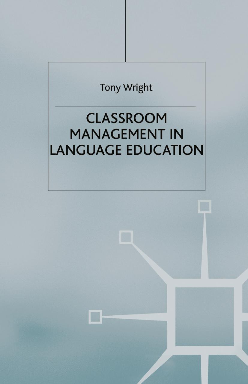 Classroom Management in Language Education by Tony Wright (auth.)