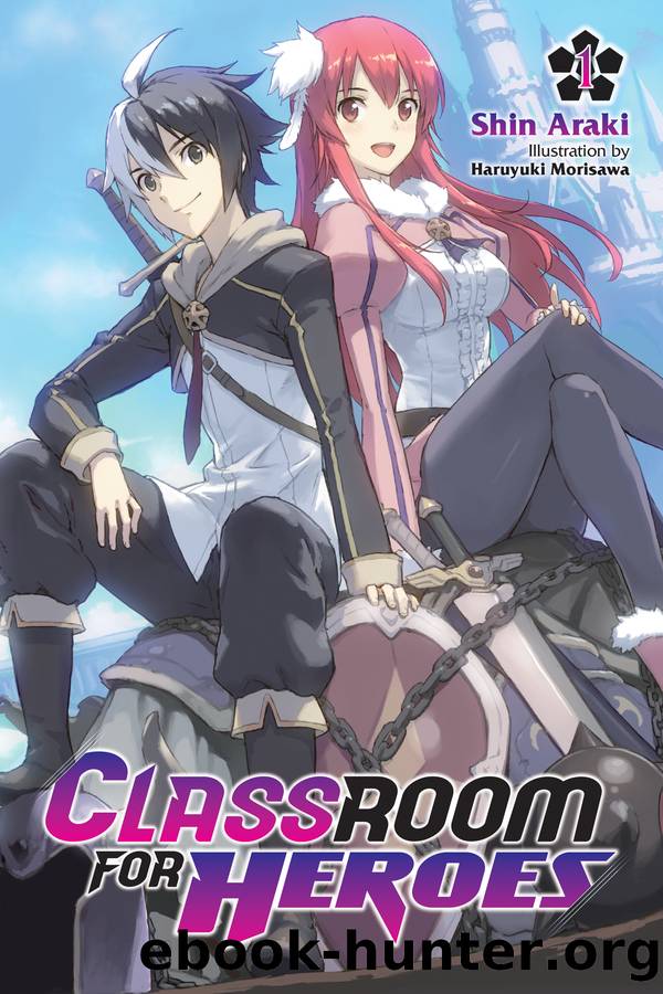 Classroom for Heroes, Vol. 1 by Shin Araki and Haruyuki Morisawa