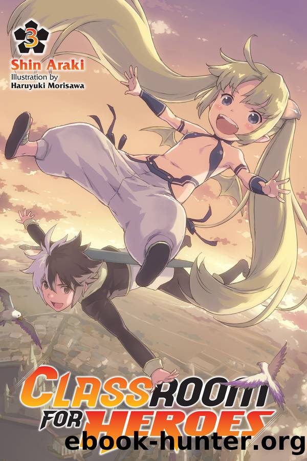 Classroom for Heroes, Vol. 3 by Shin Araki and Haruyuki Morisawa