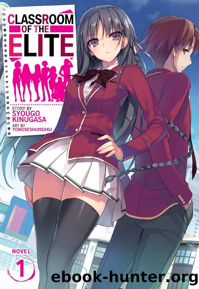 Classroom of the Elite Vol. 1 by Syougo Kinugasa