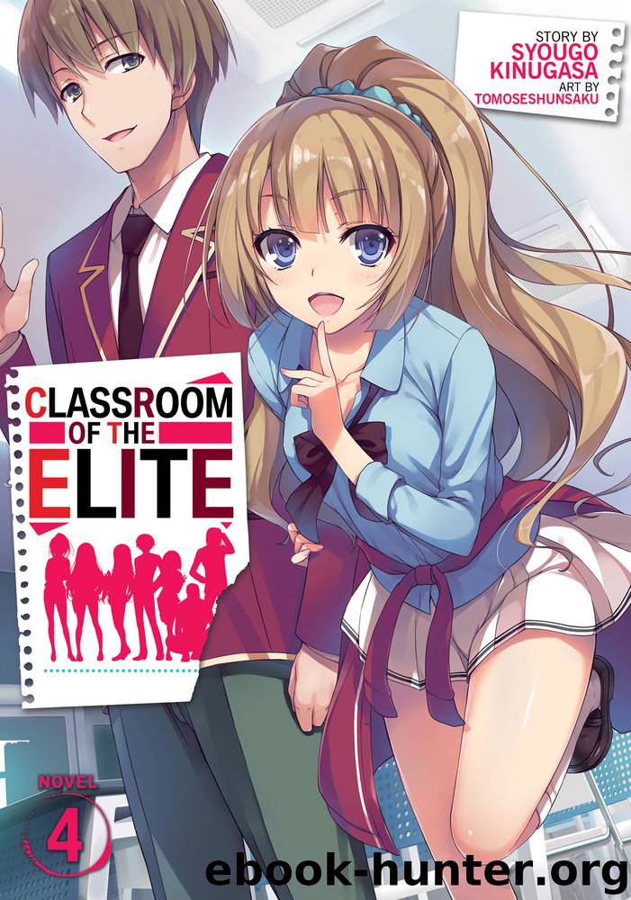 Classroom of the Elite: Volume 4 by Syougo Kinugasa