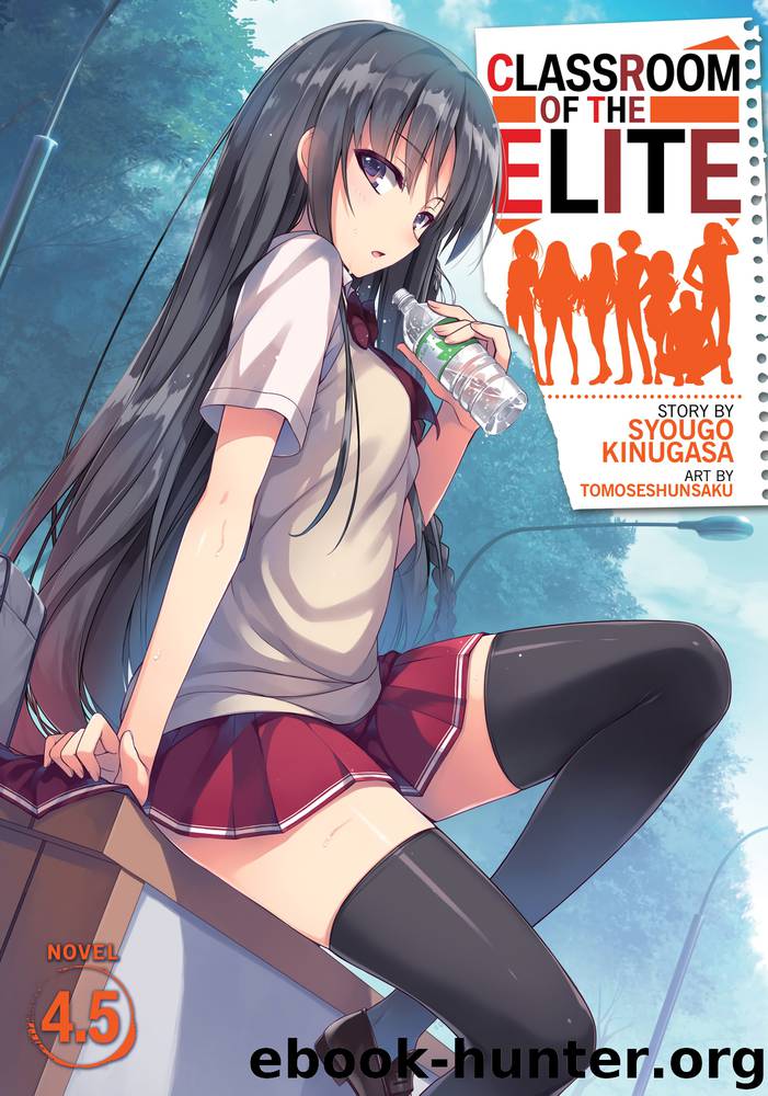 Classroom of the Elite: Volume 4.5 by Syougo Kinugasa