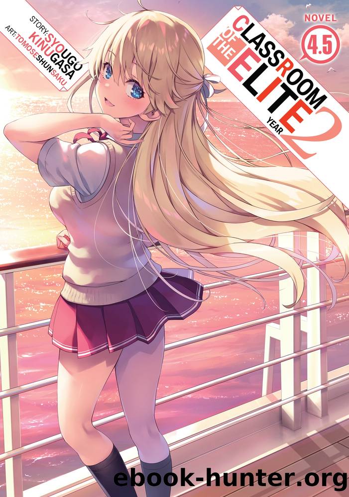Classroom of the Elite: Year 2 Vol. 4.5 by Syougo Kinugasa