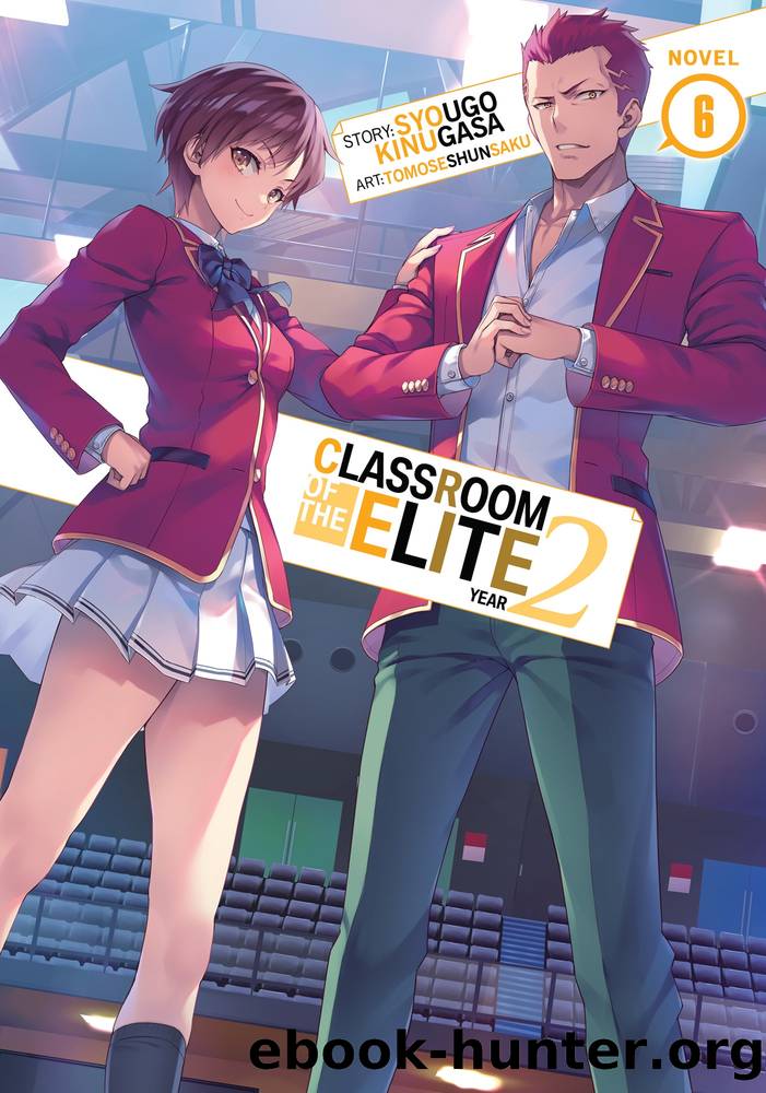 Classroom of the Elite: Year 2 Vol. 6 by Syougo Kinugasa