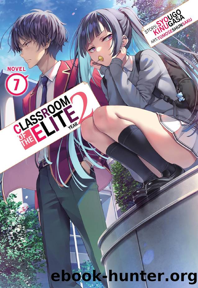 Classroom of the Elite: Year 2 Vol. 7 by Syougo Kinugasa