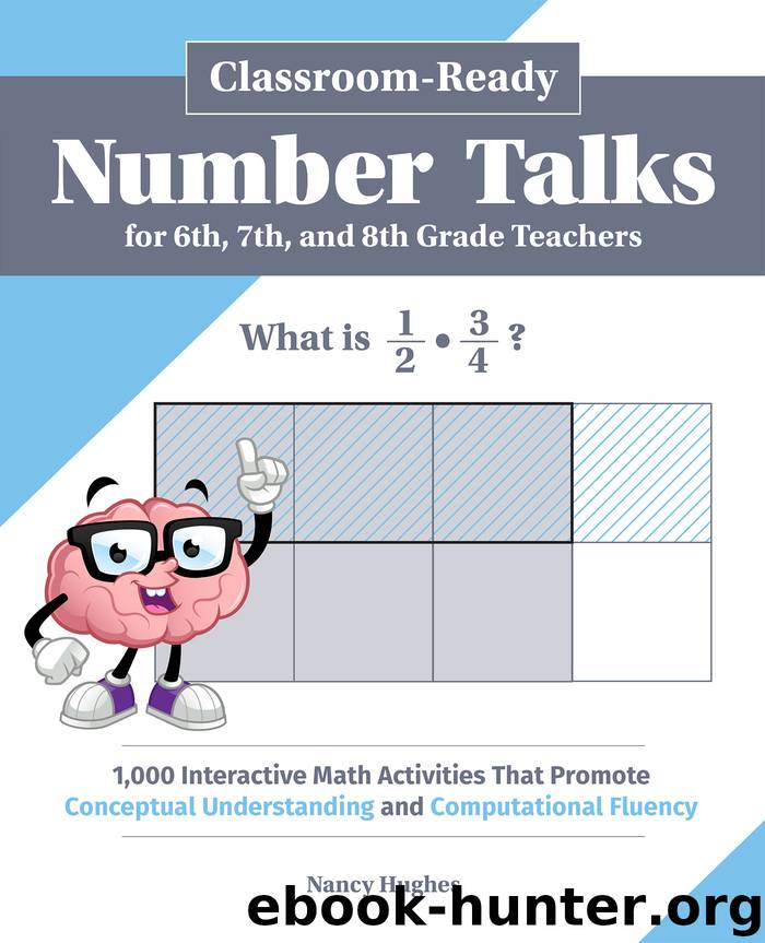 Classroom-Ready Number Talks for Sixth, Seventh, and Eighth Grade Teachers by Nancy Hughes