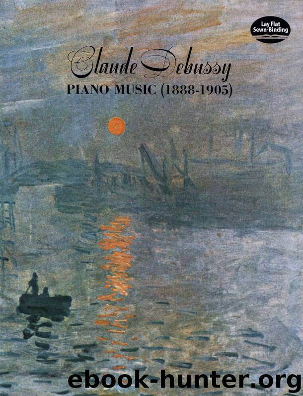 Claude Debussy Piano Music 1888-1905 by Claude Debussy