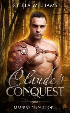Claude's Conquest (Maura's Men Book 2) by Stella Williams