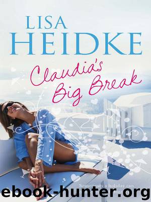 Claudia's Big Break by Lisa Heidke