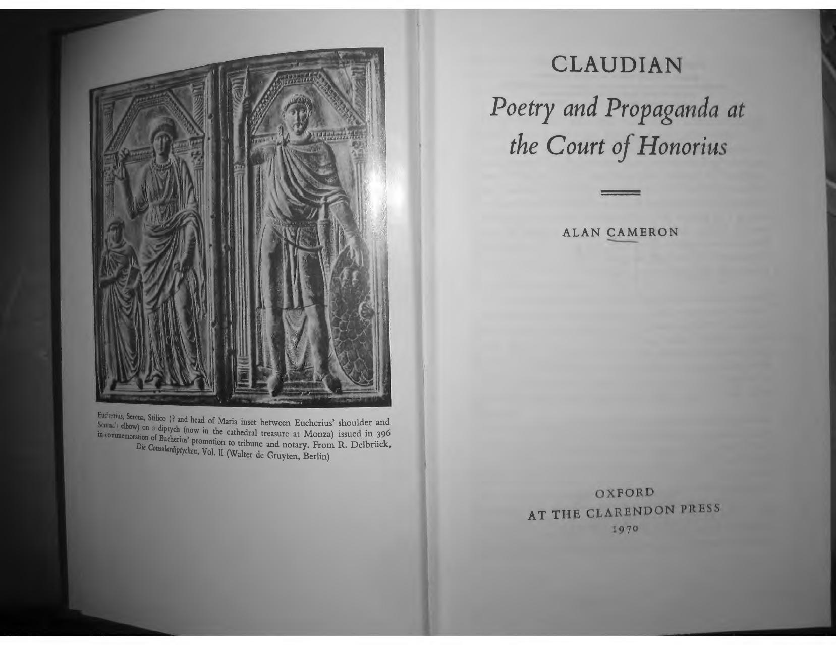 Claudian: Poetry and Propaganda at the Court of Honorius by Alan Cameron