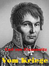 Clausewitz, Carl von: Vom Kriege by Carl von Clausewitz