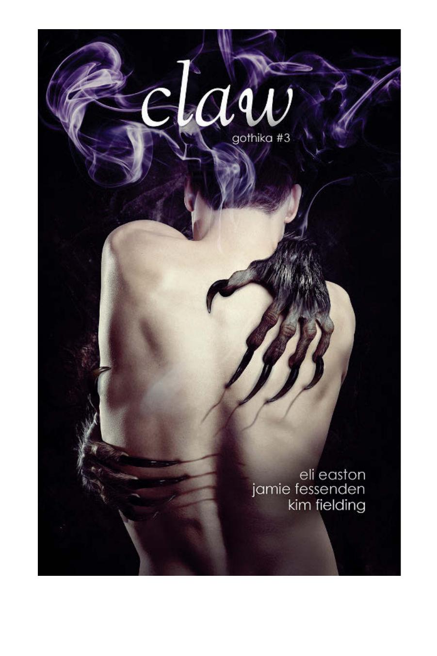 Claw by Jamie Fessenden Kim Fielding Eli Easton