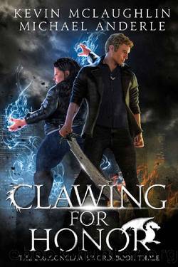 Clawing for Honor (The Dragonclaw Sword Book 3) by Kevin McLaughlin & Michael Anderle