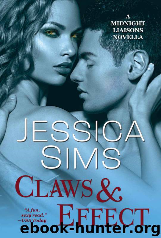 Claws and Effect: A Midnight Liaisons Novella by Jessica Sims