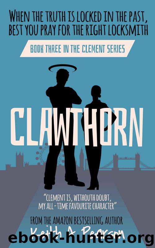 Clawthorn (Clement Book 3) by Keith A Pearson