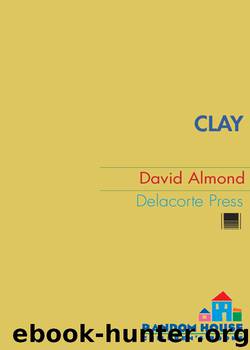 Clay by David Almond