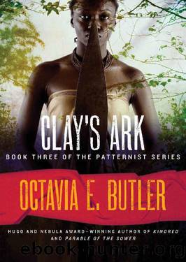 Clay's Ark (Patternist Series Book 3) by Octavia E. Butler