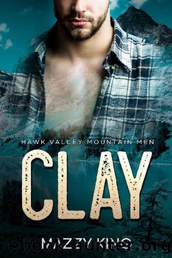 Clay: Alpha Male Mountain Man Curvy Woman Steamy Romance (Hawk Valley Mountain Men Book 2) by Mazzy King