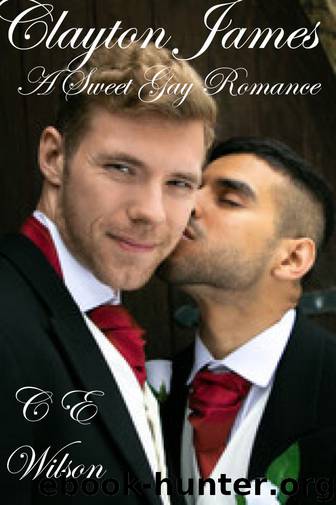 Clayton James: A Sweet Gay Romance (James Brothers Book 1) by C. E. Wilson