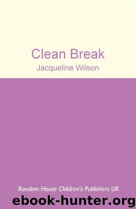 Clean Break by Jacqueline Wilson