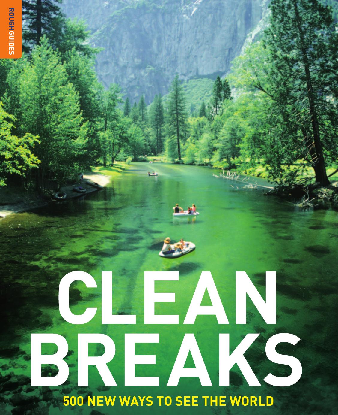 Clean Breaks: 500 new ways to see the world (Rough Guide Travel Guides) by Unknow