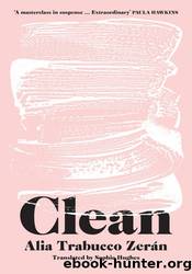 Clean by Alia Trabucco Zeran
