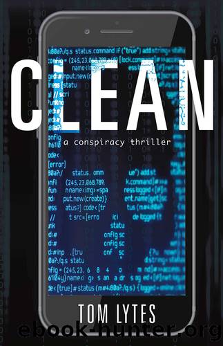 Clean: a Conspiracy Thriller by Tom Lytes