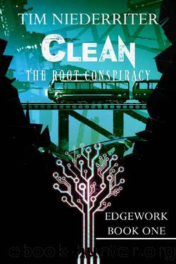 Clean_The Root Conspiracy by Tim Niederriter