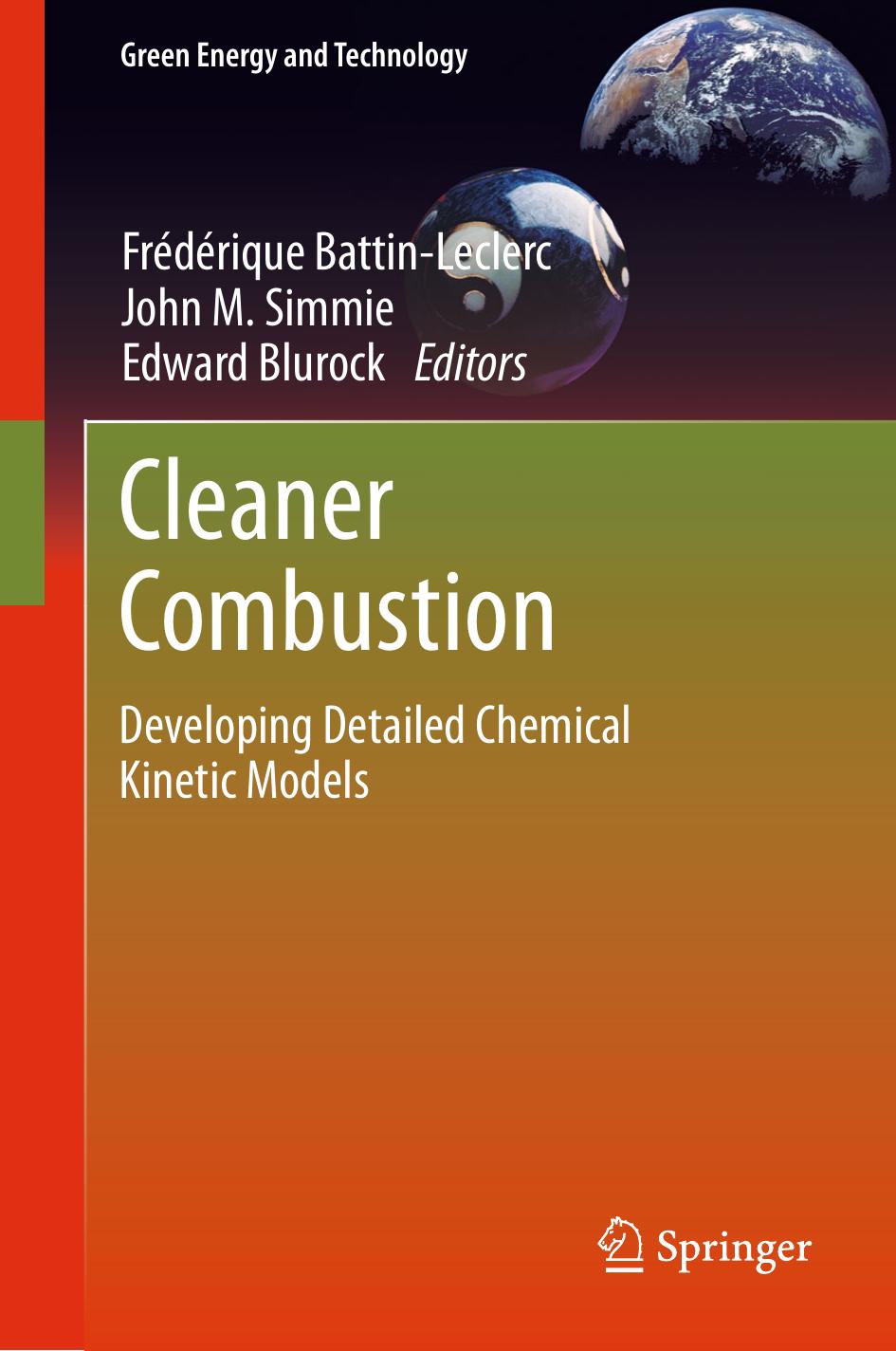 Cleaner Combustion by Developing Detailed Chemical Kinetic Models (2013)