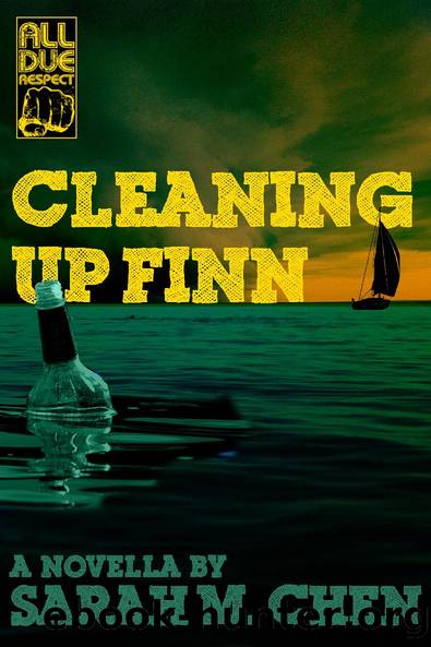 Cleaning Up Finn by Sarah M. Chen