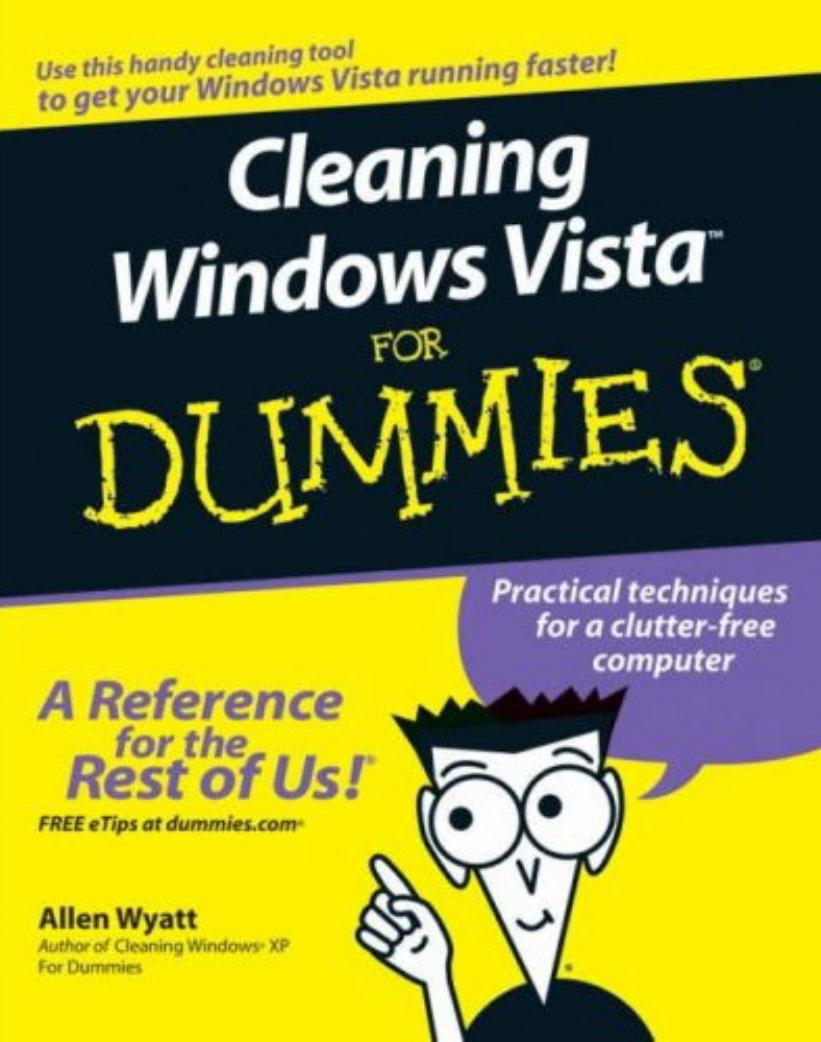Cleaning Windows Vista For Dummies (For Dummies (Computer/Tech)) by Allen Wyatt