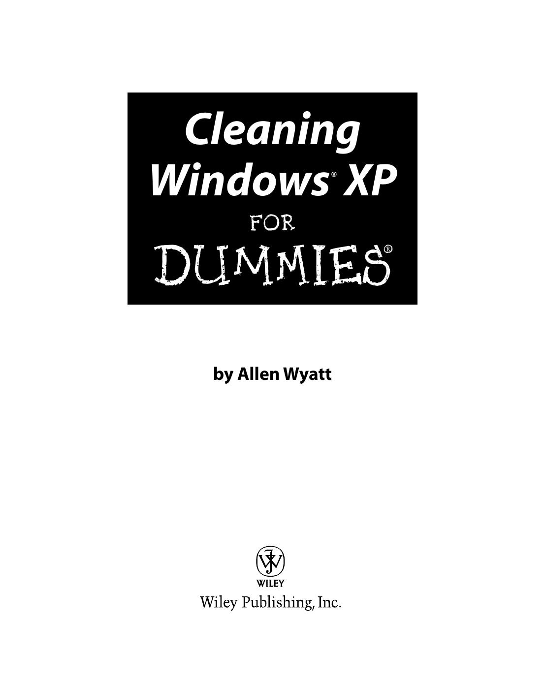 Cleaning Windows XP for Dummies (ISBN - 076457549X) by Allen Wyatt
